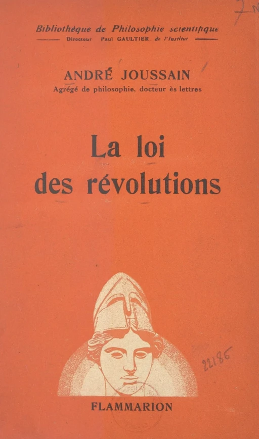 La loi des révolutions - André Joussain - Flammarion (réédition numérique FeniXX) 