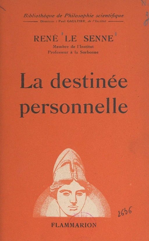 La destinée personnelle - René Le Senne - Flammarion (réédition numérique FeniXX)