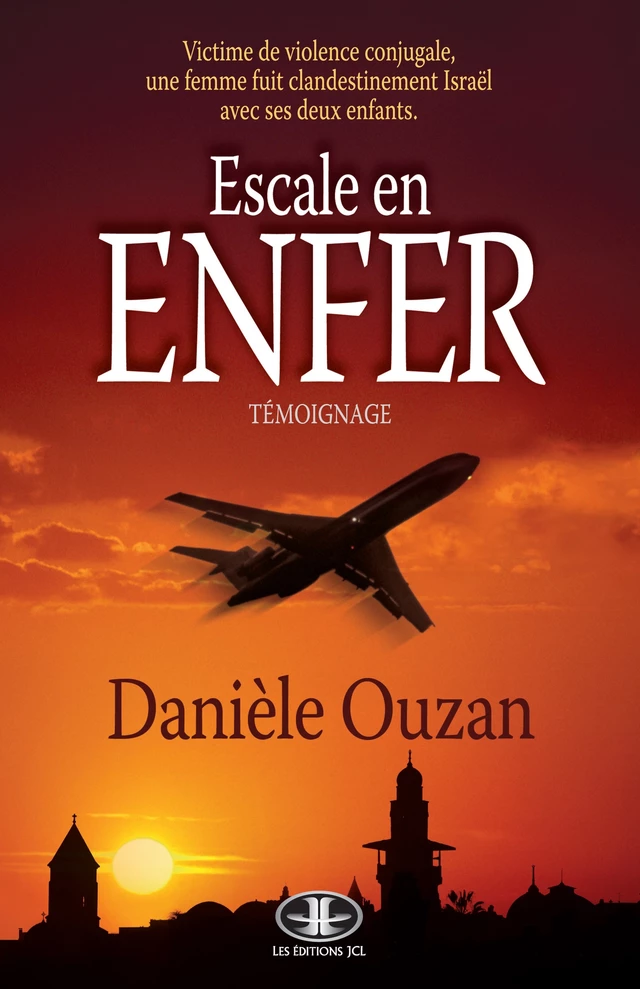 Escale en enfer - Danièle Ouzan - Éditions JCL