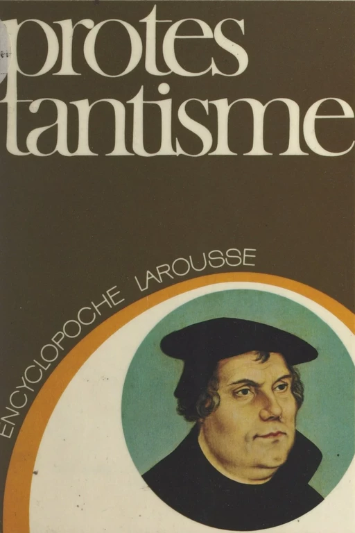 Protestantisme - Georges Casalis - Larousse (réédition numérique FeniXX)