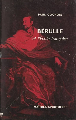 Bérulle et l'École française