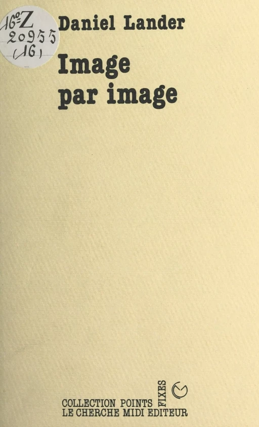 Image par image - Daniel Lander - cherche midi (réédition numérique FeniXX)