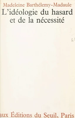 L'idéologie du hasard et de la nécessité