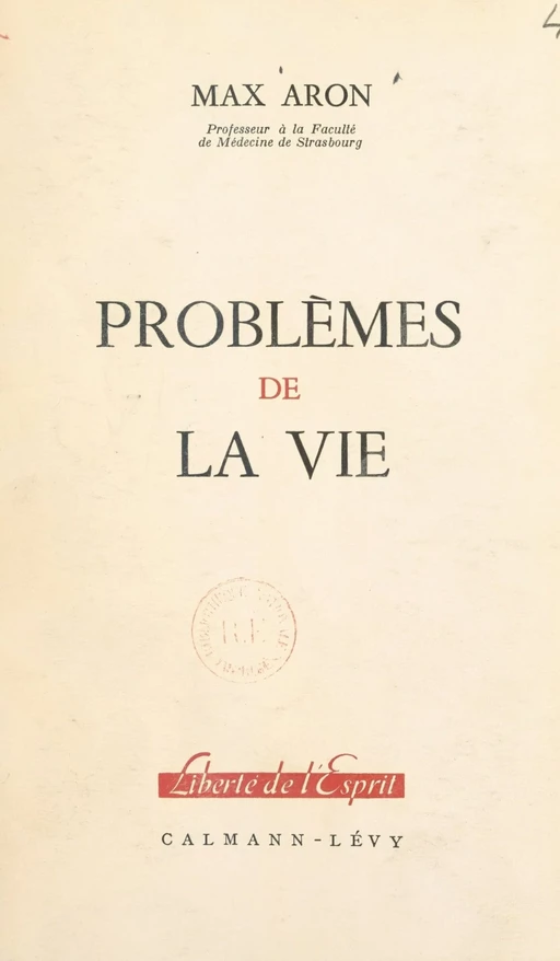 Problèmes de la vie - Max Aron - Calmann-Lévy (réédition numérique FeniXX)