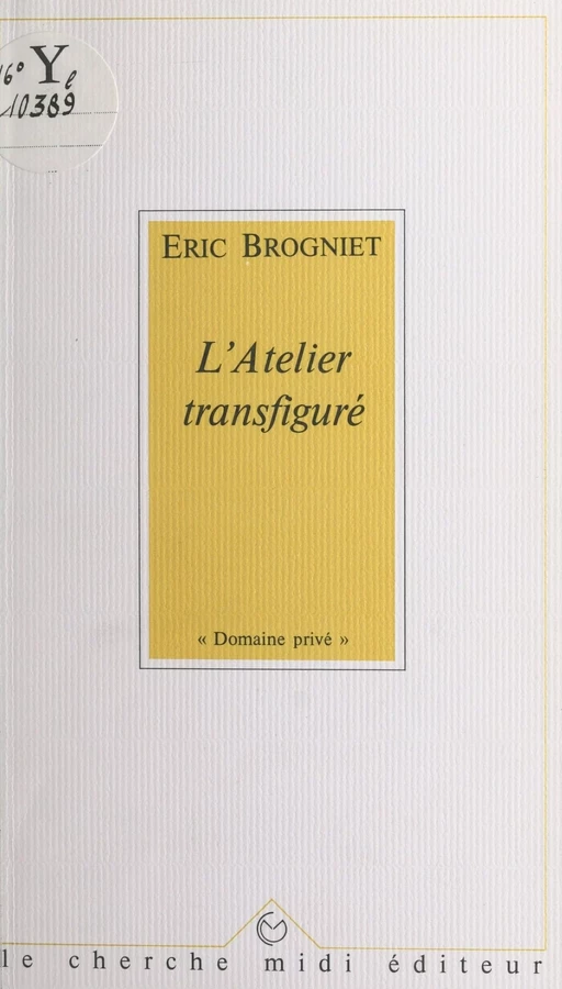 L'atelier transfiguré - Éric Brogniet - Cherche midi (réédition numérique FeniXX)