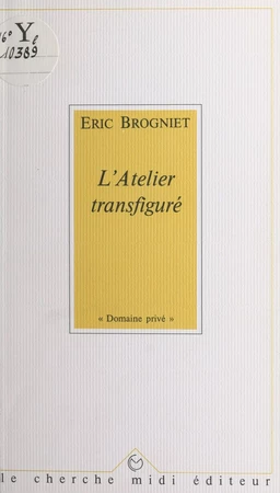 L'atelier transfiguré