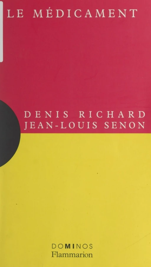 Le médicament - Denis Richard, Jean-Louis Senon - Flammarion (réédition numérique FeniXX)