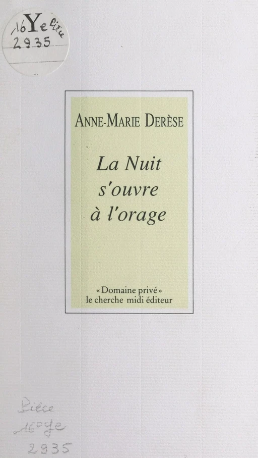 La nuit s'ouvre à l'orage - Anne-Marie Derèse - cherche midi (réédition numérique FeniXX)