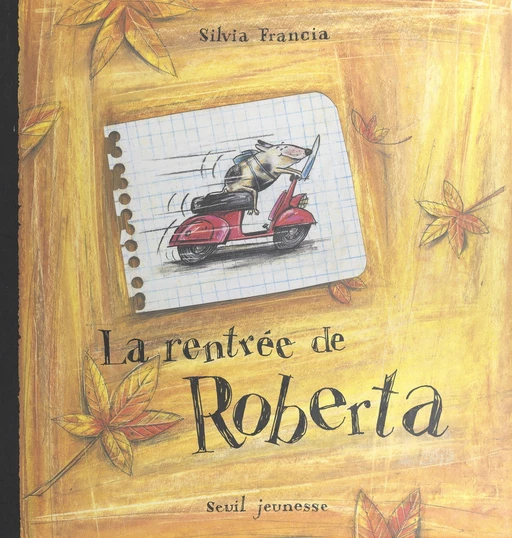 La rentrée de Roberta - Silvia Francia - Seuil jeunesse (réédition numérique FeniXX) 