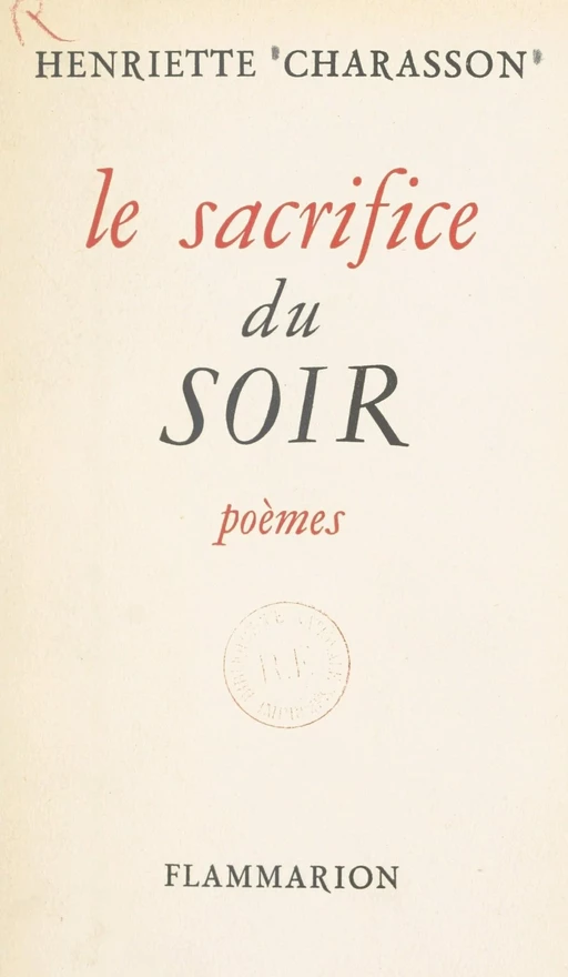 Le sacrifice du soir - Henriette Charasson - Flammarion (réédition numérique FeniXX)