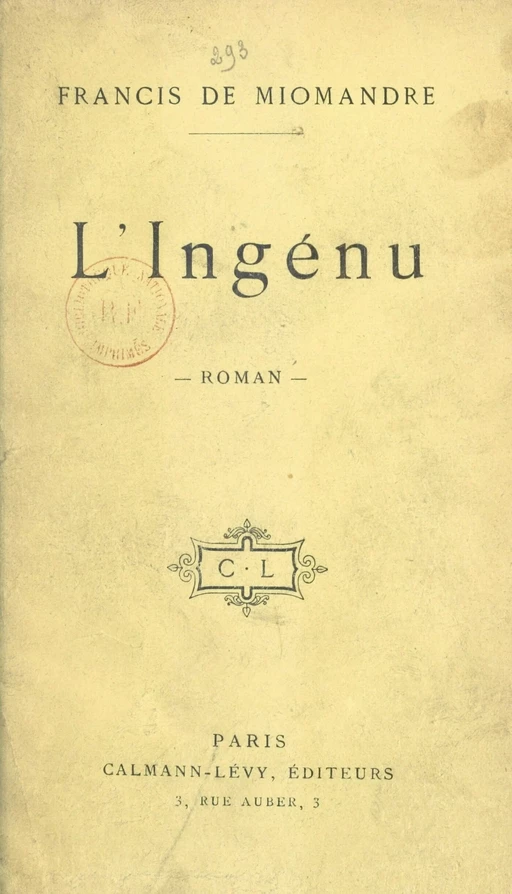 L'ingénu - Francis de Miomandre - Calmann-Lévy (réédition numérique FeniXX)