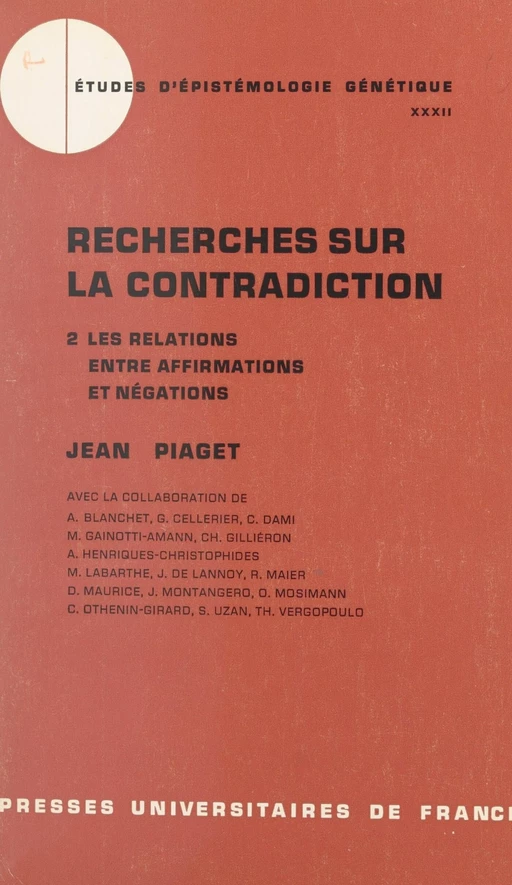 Recherches sur la contradiction (2) - A. Blanchet, G. Cellerier,  Centre international d'épistémologie génétique - Presses universitaires de France (réédition numérique FeniXX)