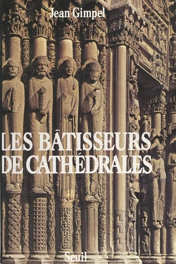 Les bâtisseurs de cathédrales