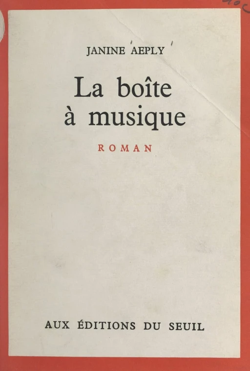 La boîte à musique - Janine Aeply - Seuil (réédition numérique FeniXX)