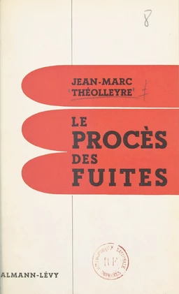 Le procès des fuites