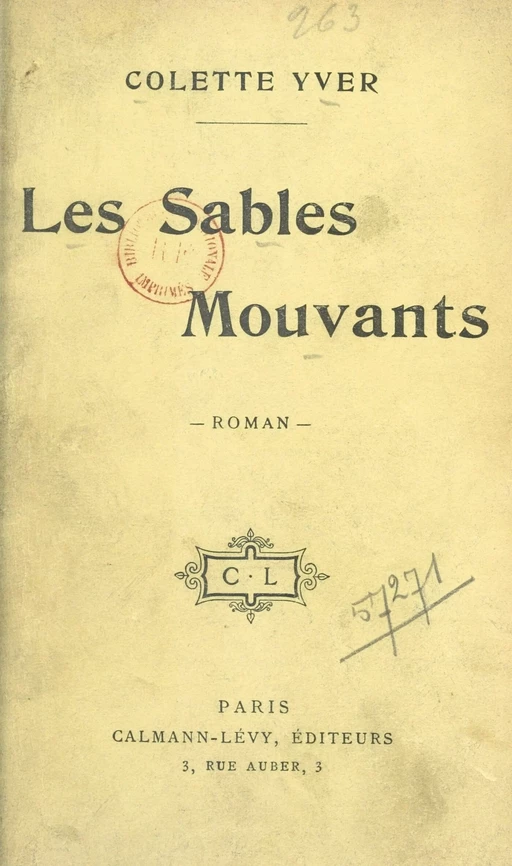 Les sables mouvants - Colette Yver - Calmann-Lévy (réédition numérique FeniXX)