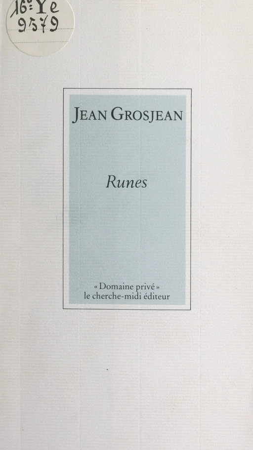 Runes - Jean Grosjean - Cherche midi (réédition numérique FeniXX)