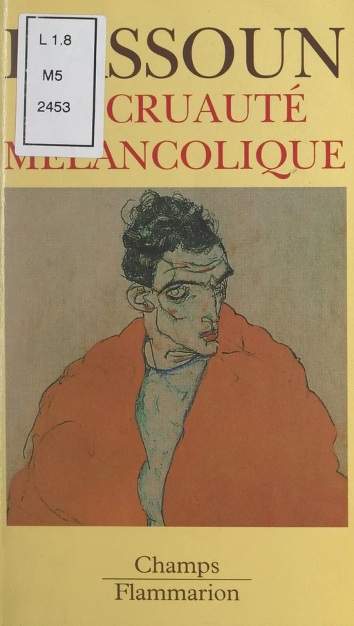 La cruauté mélancolique - Jacques Hassoun - Flammarion (réédition numérique FeniXX)