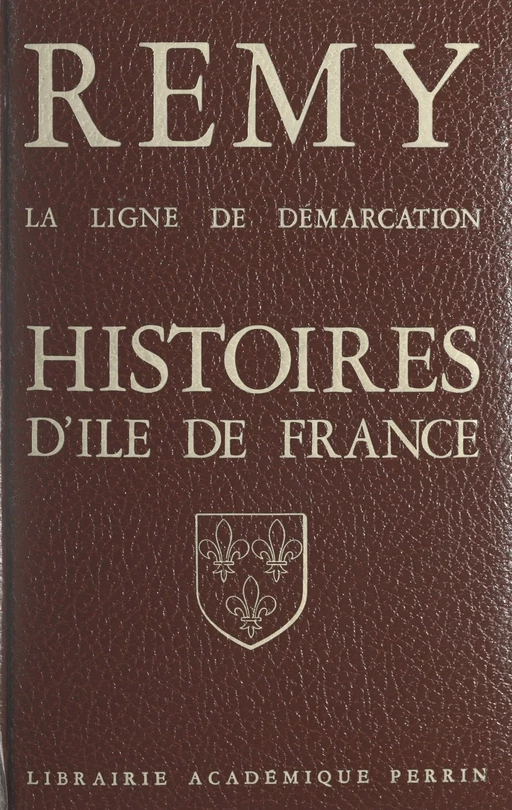 La ligne de démarcation -  Rémy - Perrin (réédition numérique FeniXX)