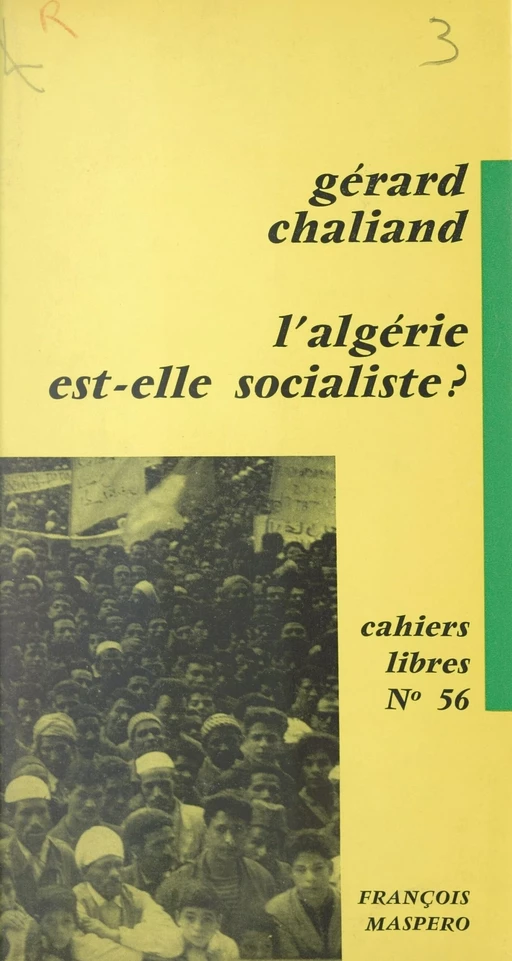 L'Algérie est-elle socialiste ? - Gérard Chaliand - La Découverte (réédition numérique FeniXX)