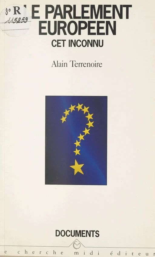 Le Parlement européen, cet inconnu - Alain Terrenoire - Cherche midi (réédition numérique FeniXX)