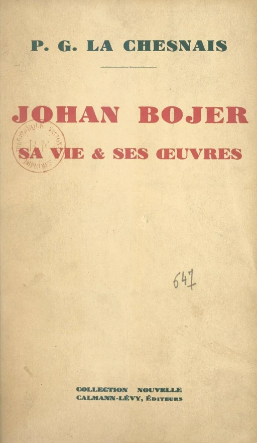 Johan Bojer : sa vie et ses œuvres - P.-G. La Chesnais - Calmann-Lévy (réédition numérique FeniXX)