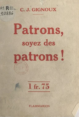 Patrons, soyez des patrons !