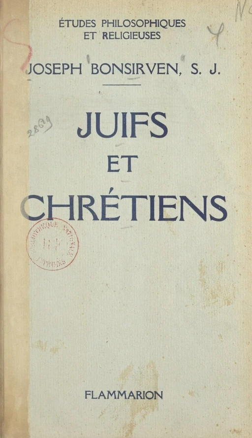 Juifs et Chrétiens - Joseph Bonsirven - Flammarion (réédition numérique FeniXX)