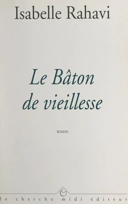 Le bâton de vieillesse