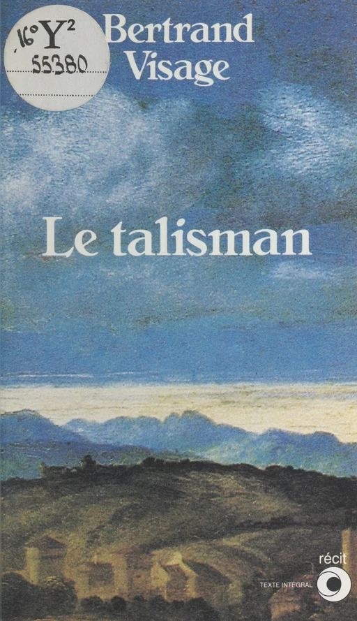 Le talisman - Bertrand Visage - Seuil (réédition numérique FeniXX) 