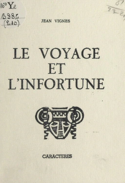 Le voyage et l'infortune - Jean Vignes - Caractères (réédition numérique FeniXX)