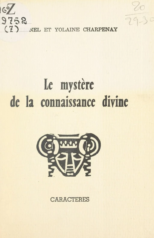 Le mystère de la connaissance divine - Lionel Charpenay, Yolaine Charpenay - Caractères (réédition numérique FeniXX)