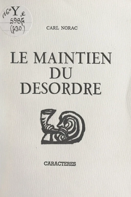 Le maintien du désordre - Carl Norac - Caractères (réédition numérique FeniXX)