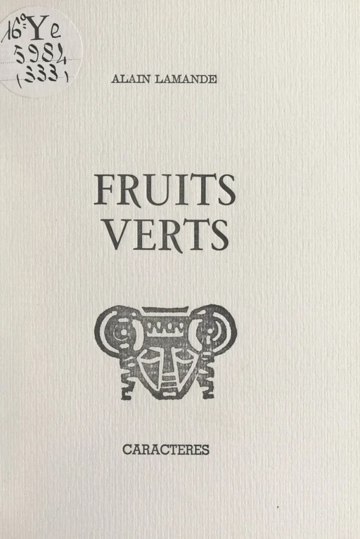 Fruits verts - Alain Lamande - Caractères (réédition numérique FeniXX)