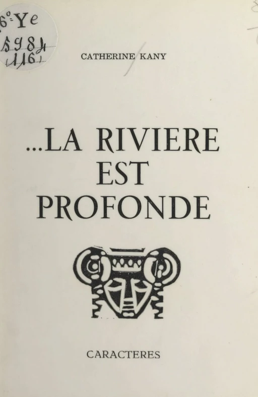 ...La rivière est profonde - Catherine Kany - Caractères (réédition numérique FeniXX)