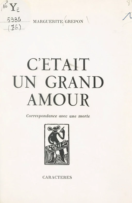 C'était un grand amour - Marguerite Grépon - Caractères (réédition numérique FeniXX)