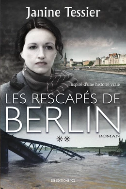 Les Rescapés de Berlin - Tome 2