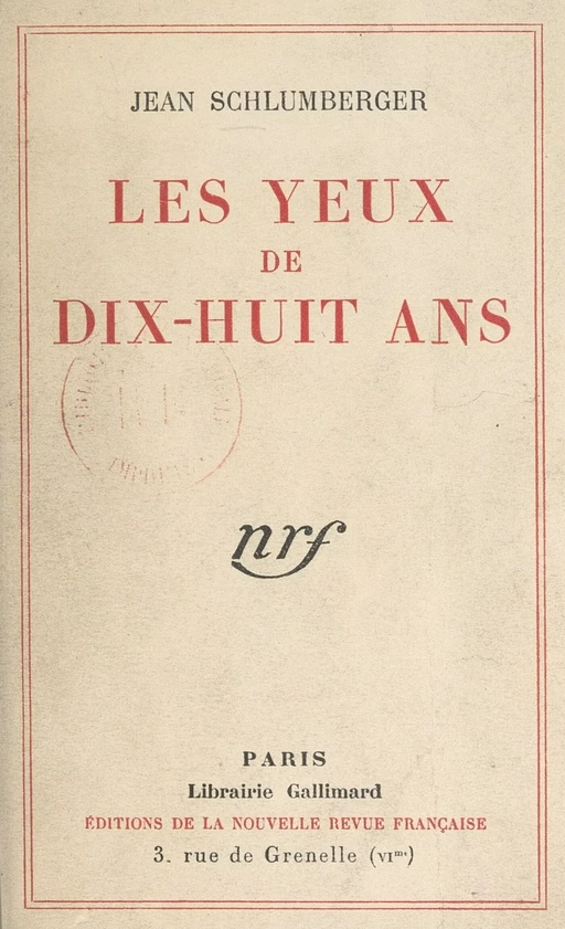 Les yeux de dix-huit ans - Jean Schlumberger - (Gallimard) réédition numérique FeniXX