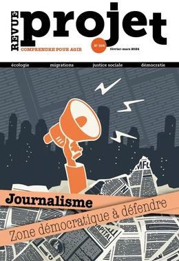 Revue Projet 398 : Journalisme : zone démocratique à défendre
