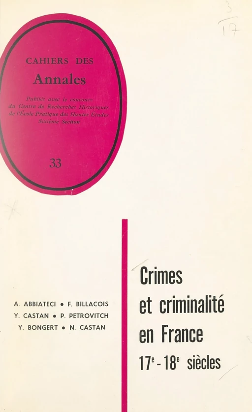 Crimes et criminalité en France sous l'Ancien régime - André Abbiateci, François Billacois, Yvonne Bongert - Armand Colin (réédition numérique FeniXX)