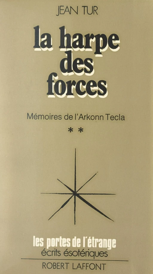 Mémoires de l'Arkonn Tecla (2) - Jean Tur - Robert Laffont (réédition numérique FeniXX)