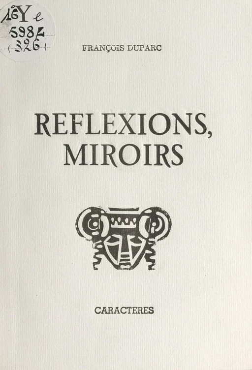 Réflexions, miroirs - François Duparc - Caractères (réédition numérique FeniXX)