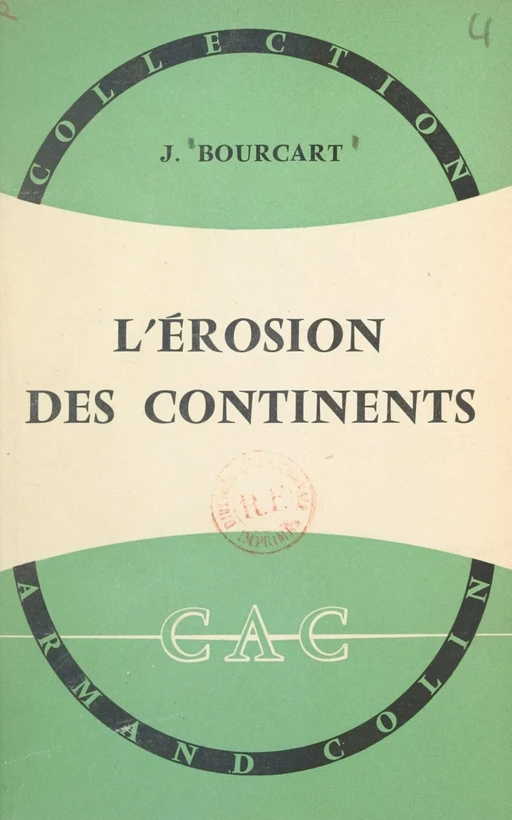 L'érosion des continents - Jacques Bourcart - Armand Colin (réédition numérique FeniXX)