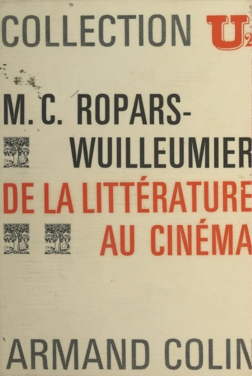 De la littérature au cinéma - Marie-Claire Ropars-Wuilleumier - Armand Colin (réédition numérique FeniXX)