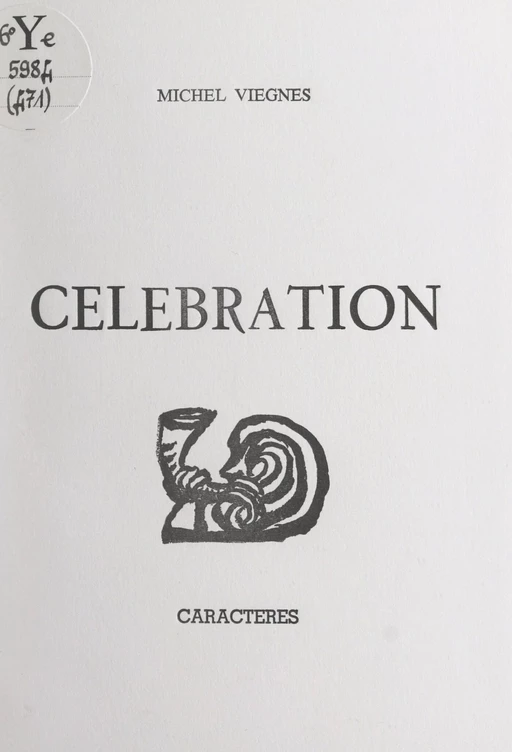 Célébration - Michel Viegnes - Caractères (réédition numérique FeniXX)