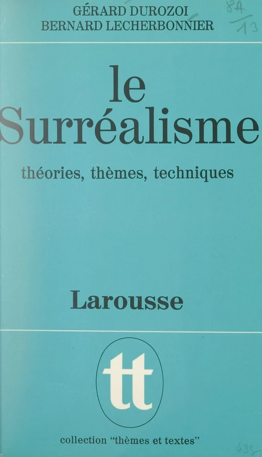 Le surréalisme - Gérard Durozoi, Bernard Lecherbonnier - Larousse (réédition numérique FeniXX)