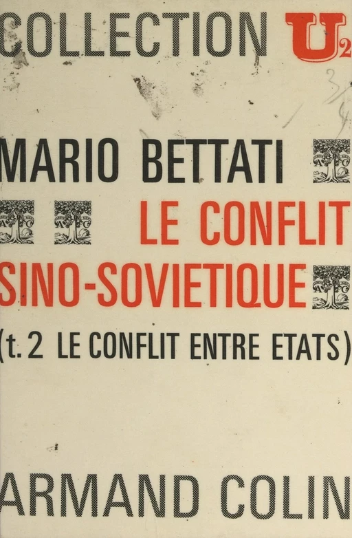 Le conflit sino-soviétique (2) - Mario Bettati - Armand Colin (réédition numérique FeniXX)