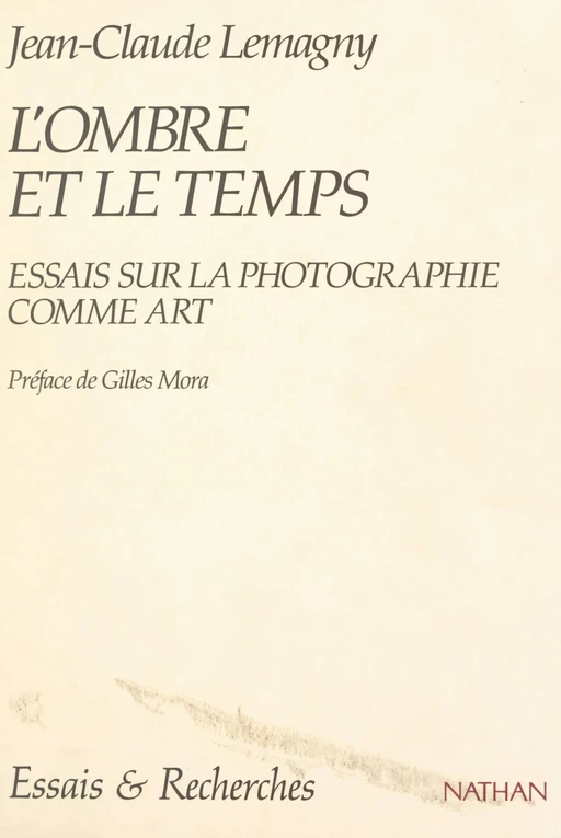 L'ombre et le temps - Jean-Claude Lemagny - Armand Colin (réédition numérique FeniXX)