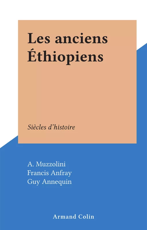 Les anciens Éthiopiens - Francis Anfray - Armand Colin (réédition numérique FeniXX)