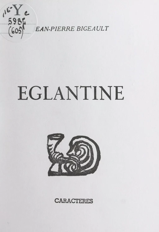 Églantine - Jean-Pierre Bigeault - Caractères (réédition numérique FeniXX)